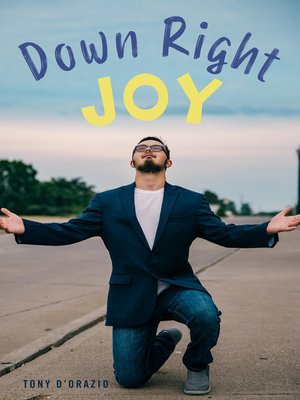 cover image of Down Right Joy: Joyful stories of raising a child with special needs.